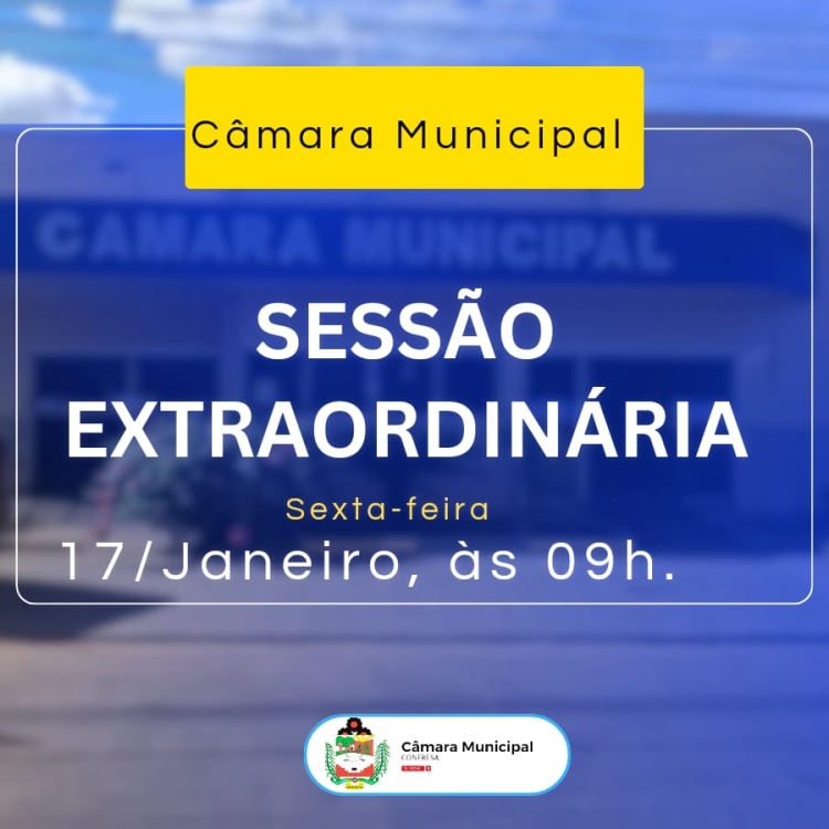 Pauta da Sess&atilde;o Extraordin&aacute;ria do dia 17 de Janeiro de 2025.